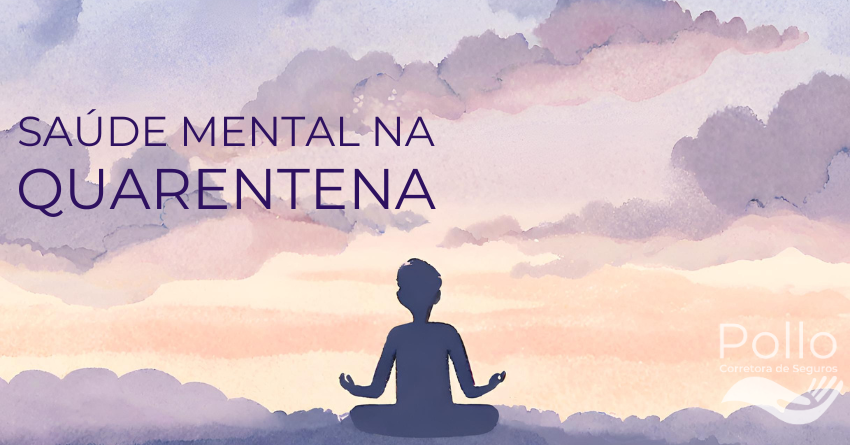 saúde mental na quarentena como cuidar